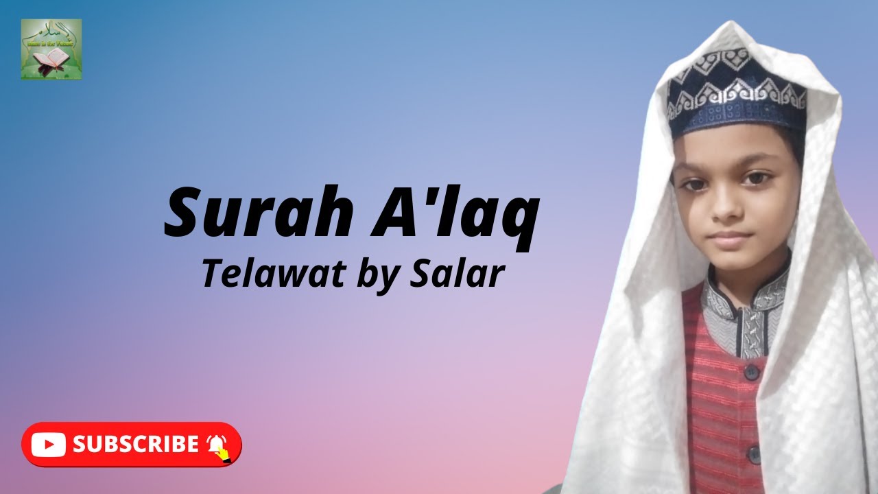 Surah A'laq | Islam is the Future BD | telawat Salar