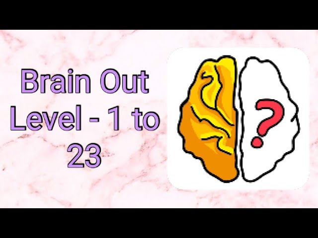 Brain Out walkthrough Level- 1 to 23 solution