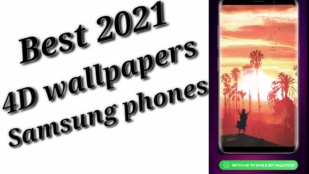 Best 2021 4D wallpapers for Samsung phones ??!!
